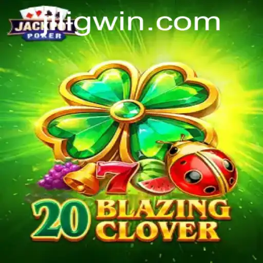 An In-Depth Exploration of 20BlazingClover: The Game Changing Adventure
